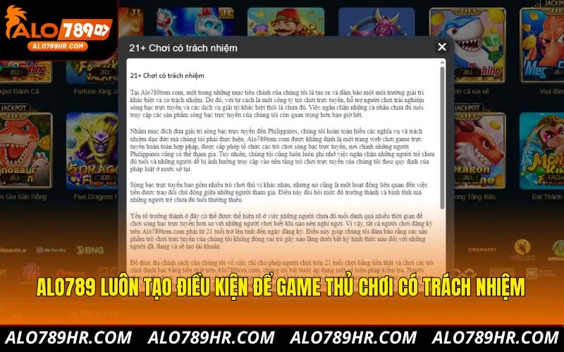 ALO789 luôn tạo điều kiện để game thủ chơi có trách nhiệm
