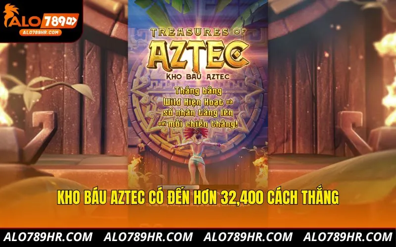 Kho báu Aztec có đến hơn 32,400 cách thắng